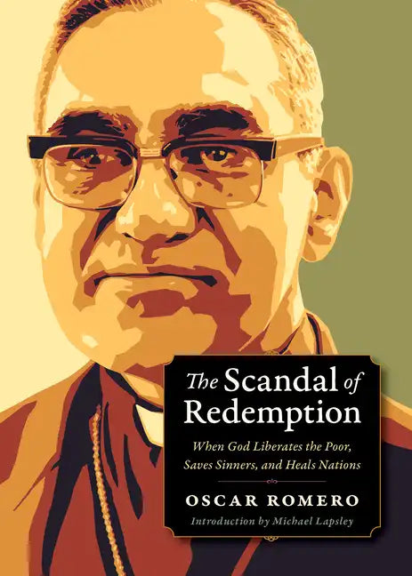 The Scandal of Redemption: When God Liberates the Poor, Saves Sinners, and Heals Nations - Paperback