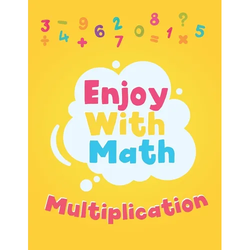 Enjoy with math multiplication: Education Book for multiplication 1-9 Age 6-8 years - Paperback