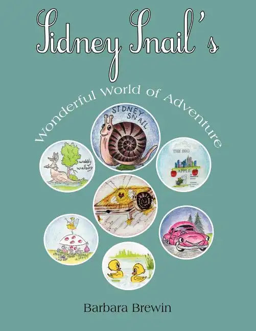 Sidney Snail's Wonderful World of Adventure - Paperback