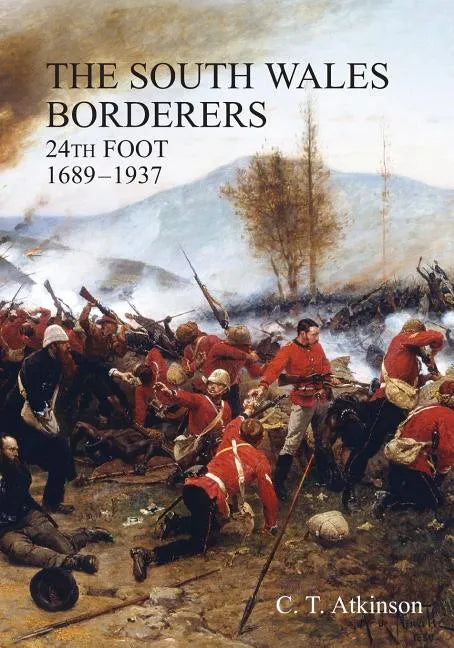 South Wales Borderers 24th Foot 1689-1937 - Paperback