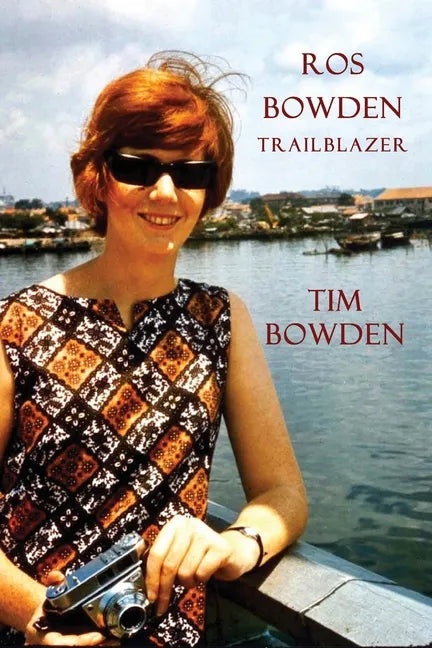 Ros Bowden: Trailblazer - Paperback