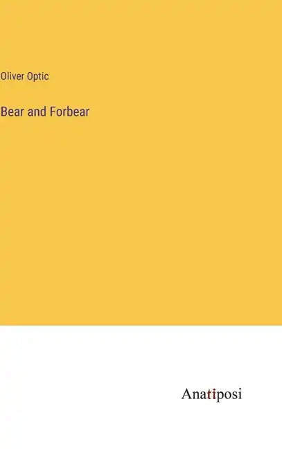 Bear and Forbear - Hardcover