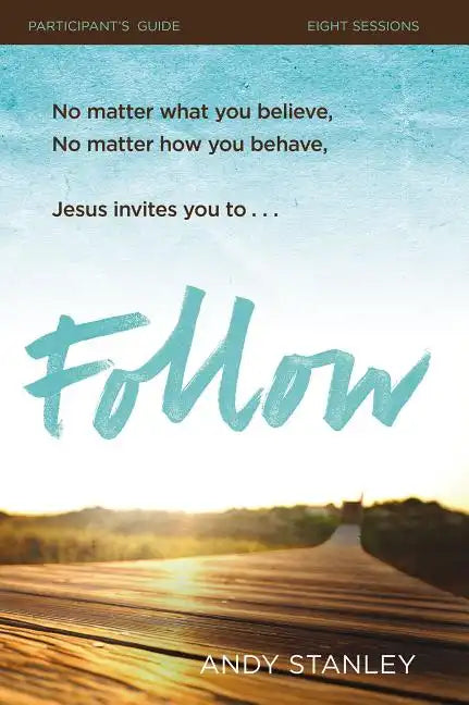 Follow Bible Study Participant's Guide Softcover - Paperback