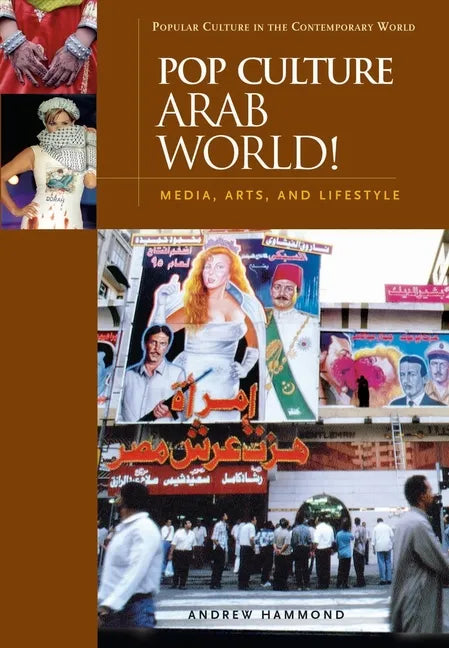 Pop Culture Arab World! Media, Arts, and Lifestyle - Hardcover