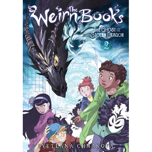 The Weirn Books, Vol. 2: The Ghost and the Stolen Dragon Volume 2 - Paperback