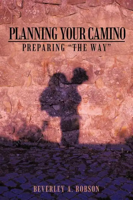 Planning Your Camino: Preparing 