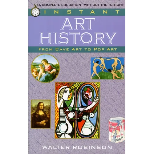 Instant Art History: From Cave Art to Pop Art - Paperback