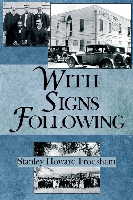 With Signs Following: The Story of the Pentecostal Revival in the Twentieth Century - Paperback