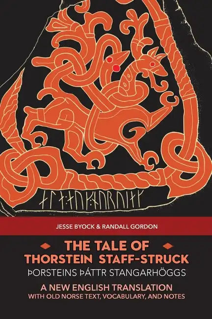 The Tale of Thorstein Staff-Struck (þorsteins Þáttr stangarhöggs): A New English Translation with Old Norse Text, Vocabulary, and Notes - Paperback