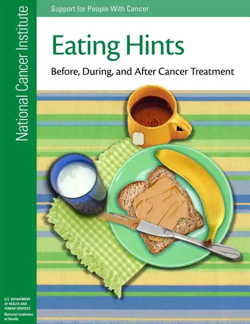 Eating Hints: Before, During, and After Cancer Treatment - Paperback