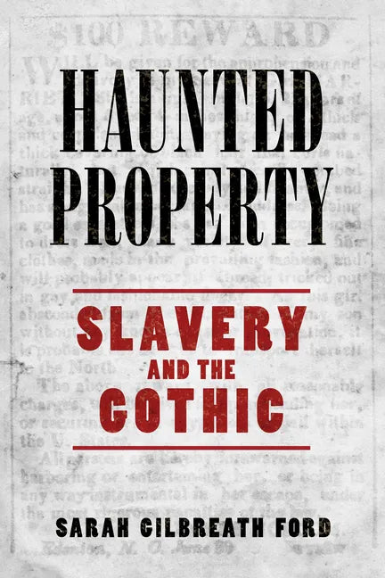 Haunted Property: Slavery and the Gothic - Paperback