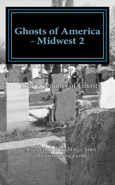 Ghosts of America - Midwest 2 - Paperback