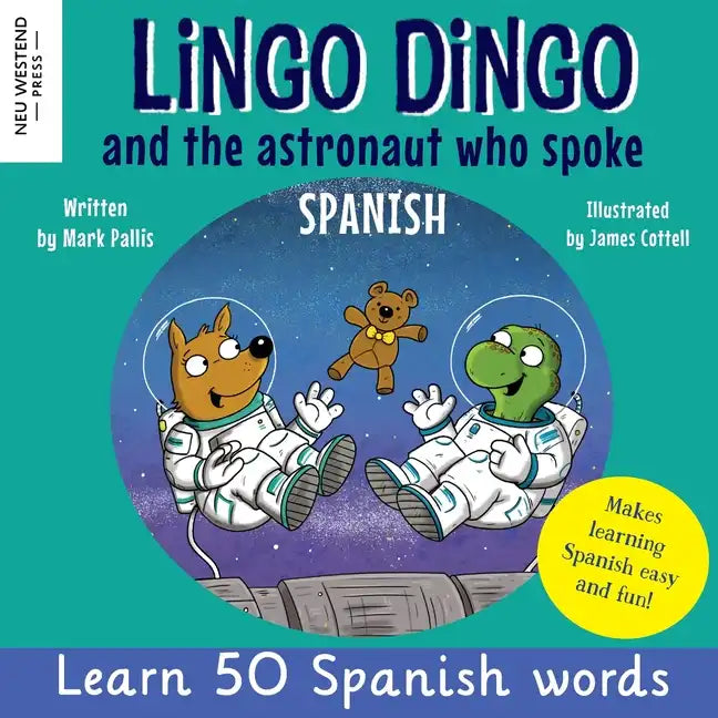 Lingo Dingo and the astronaut who spoke Spanish: Learn Spanish for kids; bilingual Spanish and English books for kids and children - Paperback