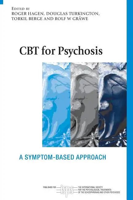 CBT for Psychosis: A Symptom-based Approach - Paperback