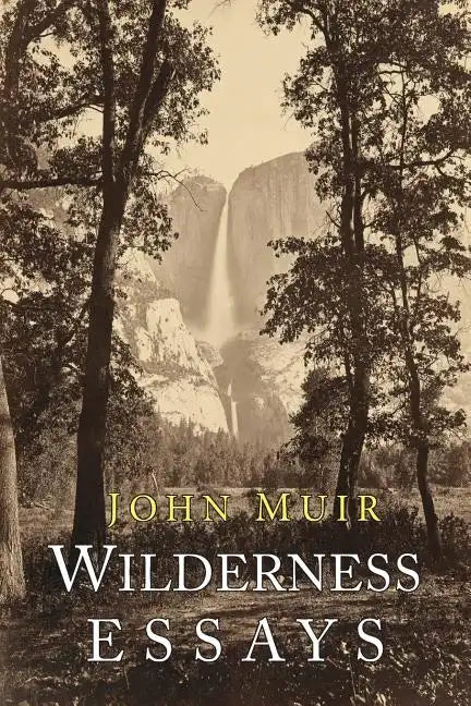Wilderness Essays - Paperback