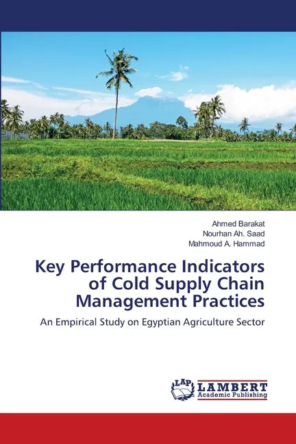 Key Performance Indicators of Cold Supply Chain Management Practices - Paperback