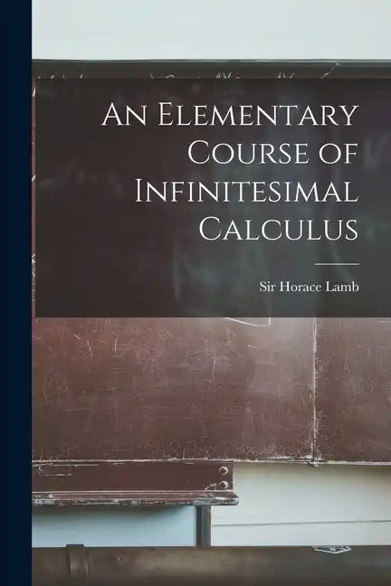 An Elementary Course of Infinitesimal Calculus - Paperback