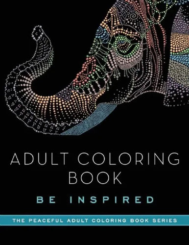 Adult Coloring Book: Be Inspired - Paperback