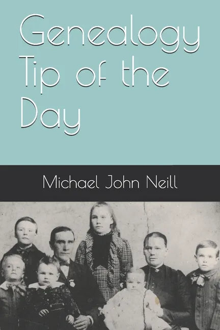 Genealogy Tip of the Day - Paperback