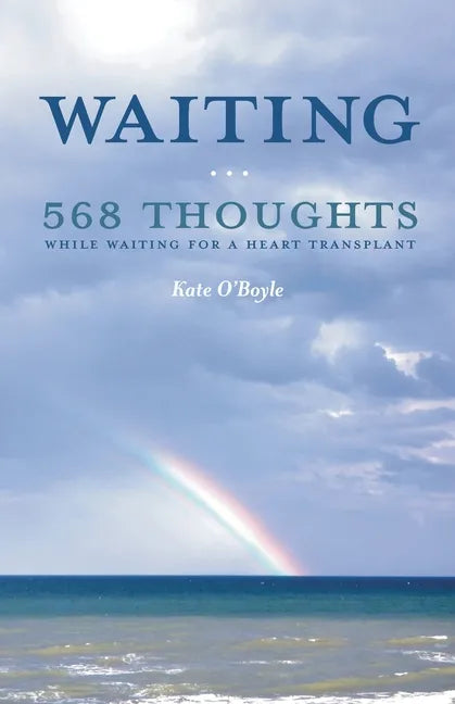 Waiting: 568 Thoughts While Waiting for a Heart Transplant - Paperback