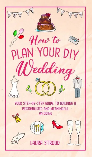 How to Plan Your DIY Wedding - Hardcover