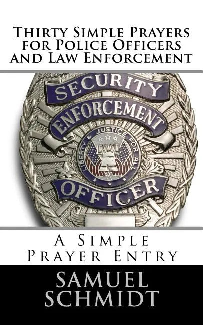Thirty Simple Prayers for Police Officers and Law Enforcement - Paperback