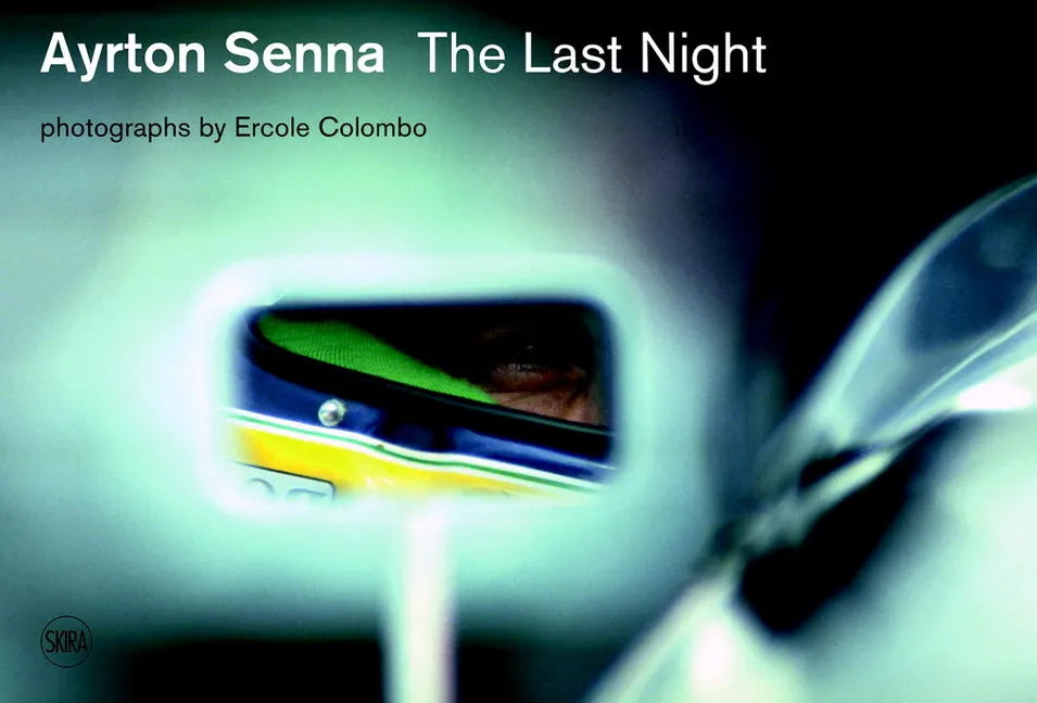 Ayrton Senna: Last Night - Hardcover
