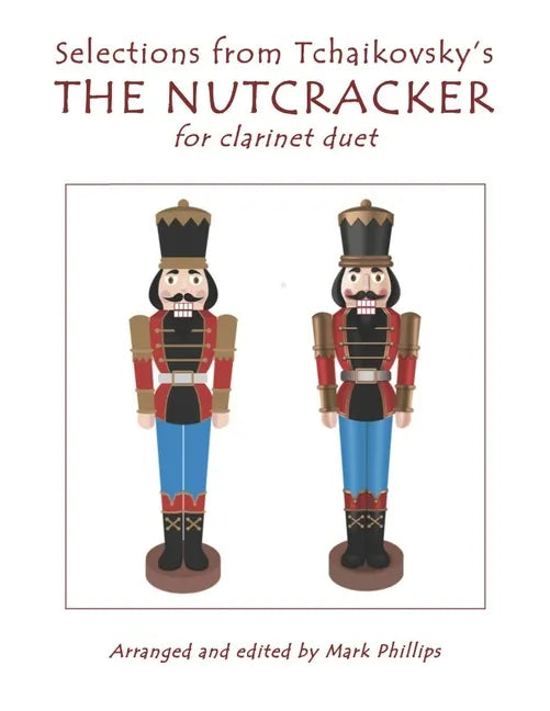 Selections from Tchaikovsky's THE NUTCRACKER for clarinet duet - Paperback