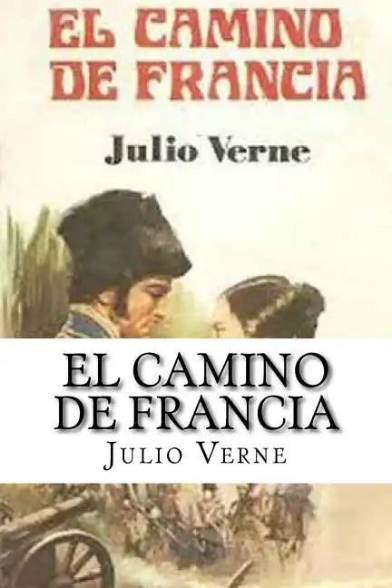 El Camino de Francia (Spanish) Edition - Paperback
