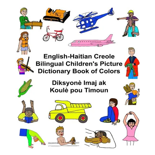 English-Haitian Creole Bilingual Children's Picture Dictionary Book of Colors Diksyonè Imaj ak Koulè pou Timoun - Paperback