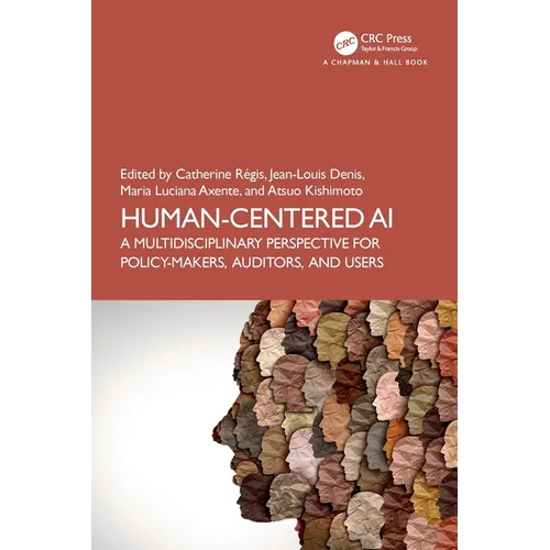 Human-Centered AI: A Multidisciplinary Perspective for Policy-Makers, Auditors, and Users - Paperback