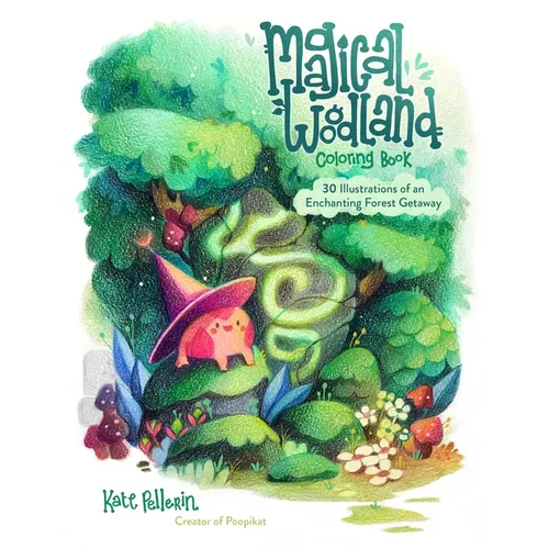 Magical Woodland Coloring Book: 30 Illustrations of an Enchanting Forest Getaway - Paperback