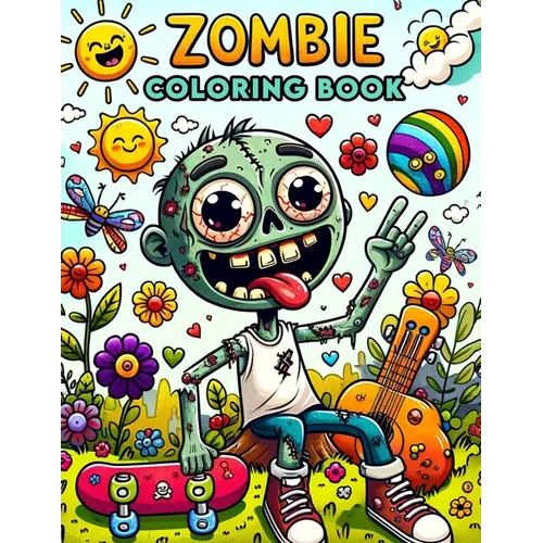 Zombie Coloring Book: Brace yourself for an artistic invasion, where legions of zombies emerge from the shadows, each page a battleground fo - Paperback