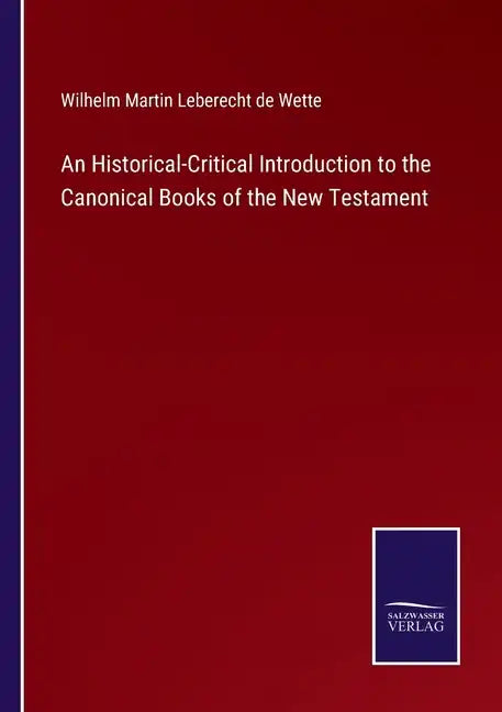 An Historical-Critical Introduction to the Canonical Books of the New Testament - Paperback