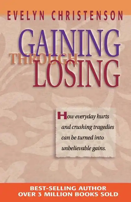 Gaining Through Losing - Paperback