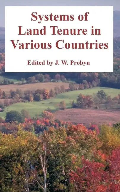 Systems of Land Tenure in Various Countries - Paperback