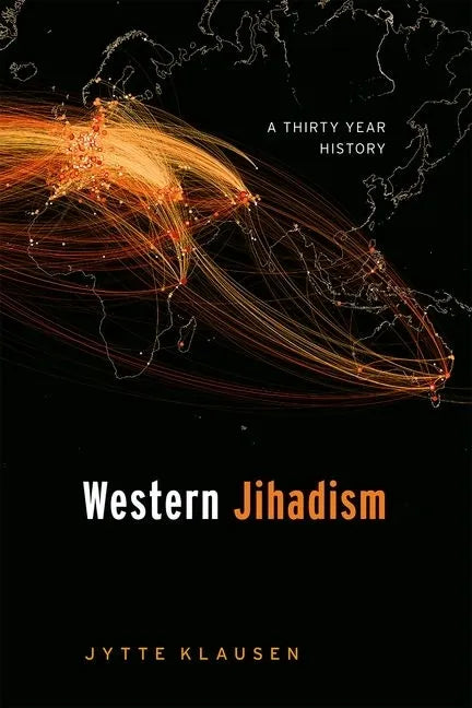 Western Jihadism: A Thirty Year History - Hardcover