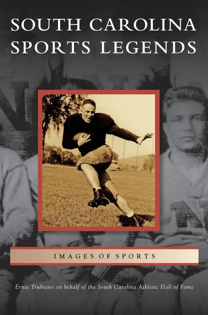 South Carolina Sports Legends - Hardcover