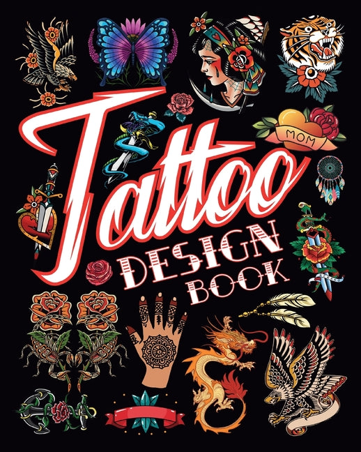 Tattoo Design Book: Creative Ideas for Body Ink for Adults - Paperback