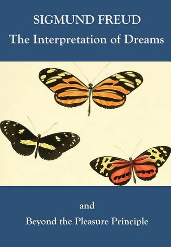 The Interpretation of Dreams and Beyond the Pleasure Principle - Paperback