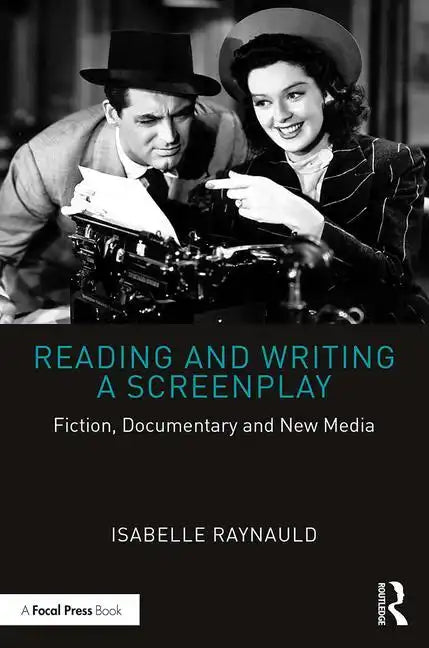 Reading and Writing a Screenplay: Fiction, Documentary and New Media - Paperback