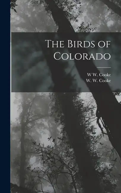 The Birds of Colorado - Hardcover