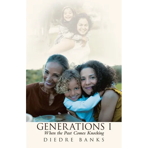 Generations I: When the Past Comes Knocking - Paperback