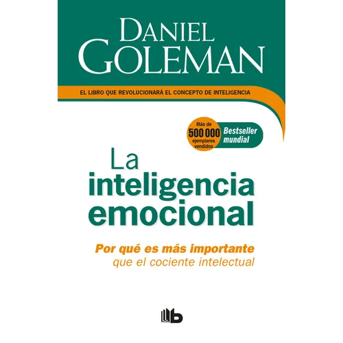 La Inteligencia Emocional: Por Qué Es Más Importante Que El Cociente Intelectual / Emotional Intelligence - Paperback