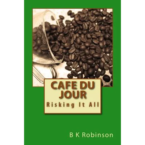 Cafe Du Jour: Risking It All - Paperback