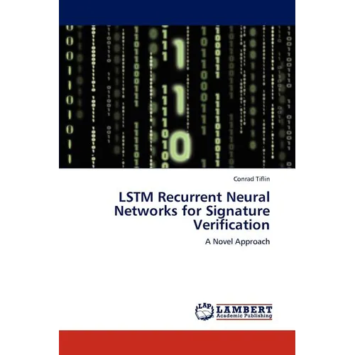 LSTM Recurrent Neural Networks for Signature Verification - Paperback