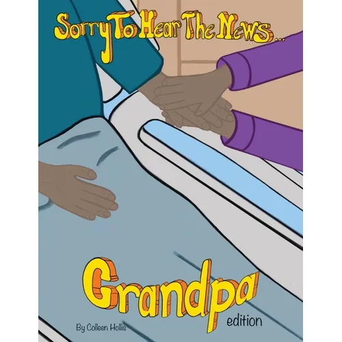 Sorry To Hear The News Grandpa Edition - Paperback
