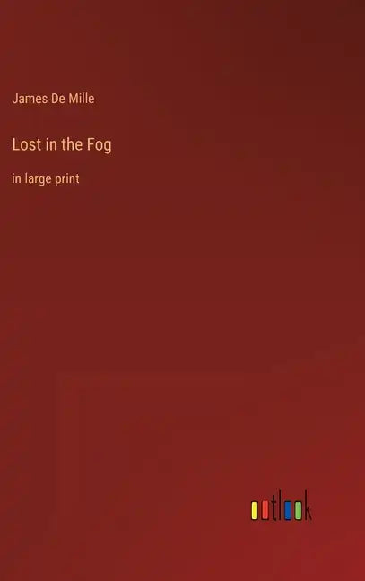 Lost in the Fog: in large print - Hardcover