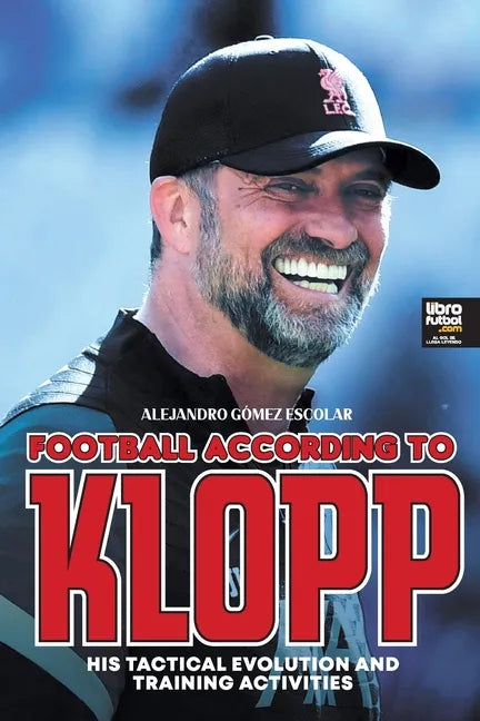 Football according to Klopp: His tactical evolution and training activities - Paperback