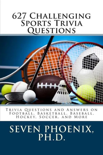 627 Challenging Sports Trivia Questions - Paperback